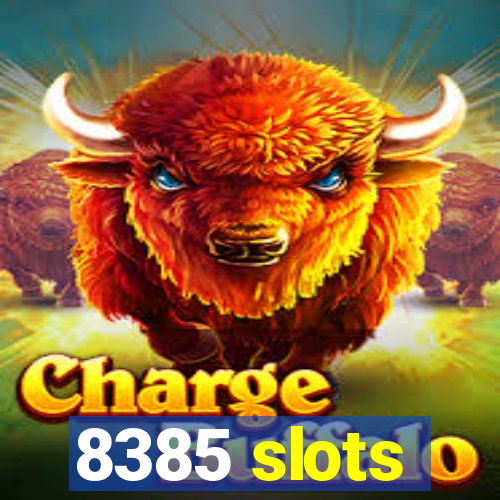 8385 slots